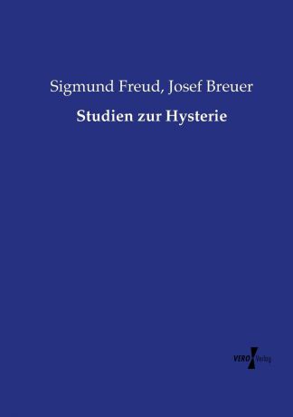 Sigmund Freud, Josef Breuer Studien zur Hysterie
