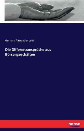 Gerhard Alexander Leist Die Differenzanspruche aus Borsengeschaften