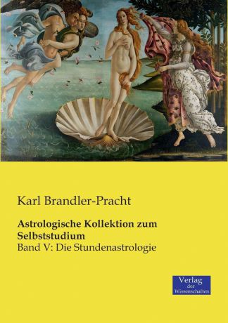 Karl Brandler-Pracht Astrologische Kollektion zum Selbststudium