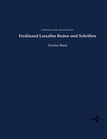 Eduard Bernstein, Ferdinand Lassalle Ferdinand Lassalles Reden und Schriften