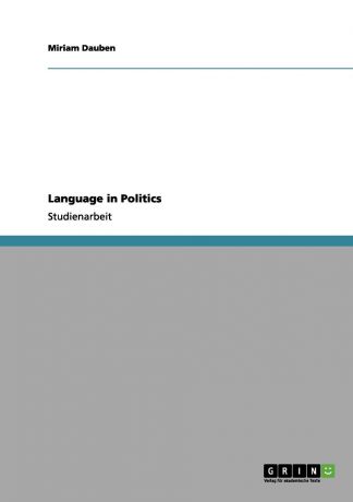 Miriam Dauben Language in Politics