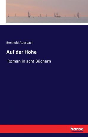 Berthold Auerbach Auf der Hohe