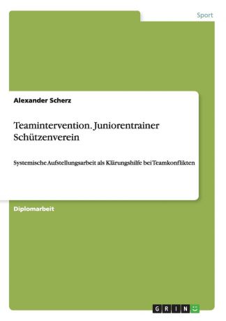 Alexander Scherz Teamintervention. Juniorentrainer Schutzenverein
