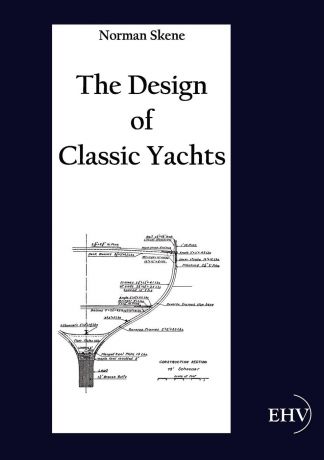 Norman Skene The Design of Classic Yachts