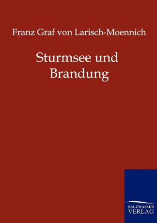 Franz Graf von Larisch-Moennich Sturmsee und Brandung