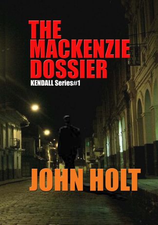 John Holt The Mackenzie Dossier