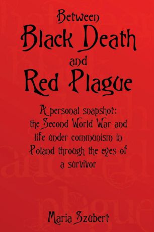Maria Szubert Between Black Death and Red Plague