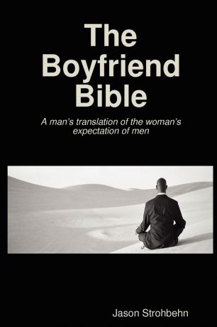 Jason Strohbehn The Boyfriend Bible