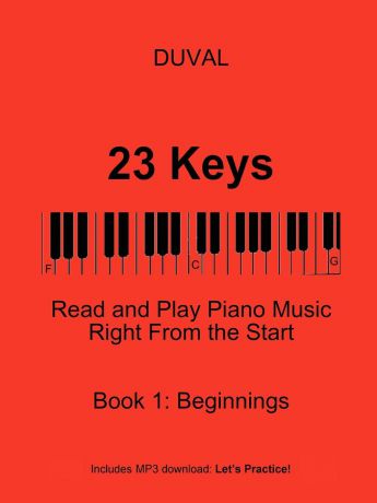 DUVAL 23 Keys. Read and Play Piano Music Right From the Start, Book 1 (USA Ed.)