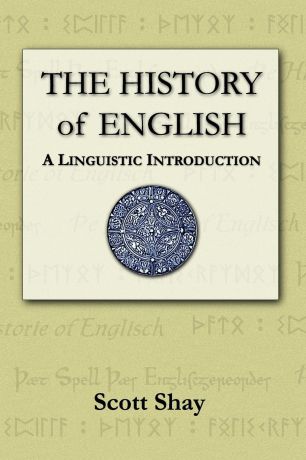 Scott Shay The History of English