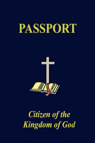 Sr. Thornton Bell The Kingdom of God Passport