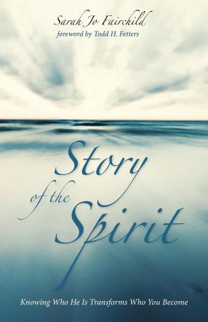 Sarah Jo Fairchild Story of the Spirit