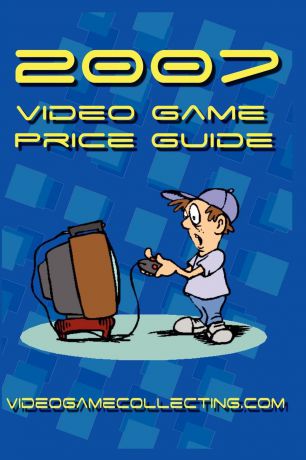 Videogamecollecting Com 2007 Video Game Price Guide