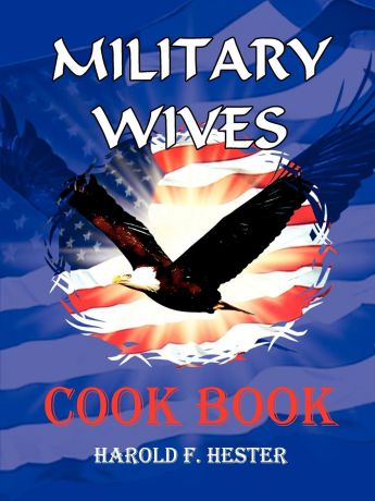 harold hester Military Wives Cook Book