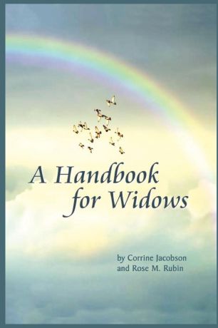 Rose Rubin, Corrine Jacobson A Handbook for Widows