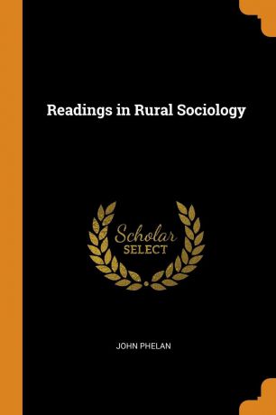 John Phelan Readings in Rural Sociology