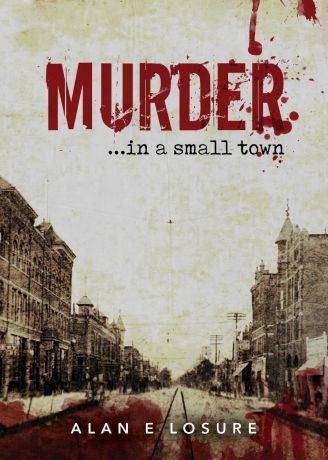 Alan Losure Murder... in a Small Town