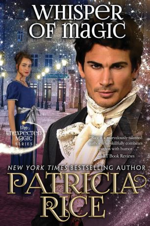 Patricia Rice Whisper of Magic. Unexpected Magic Book Two
