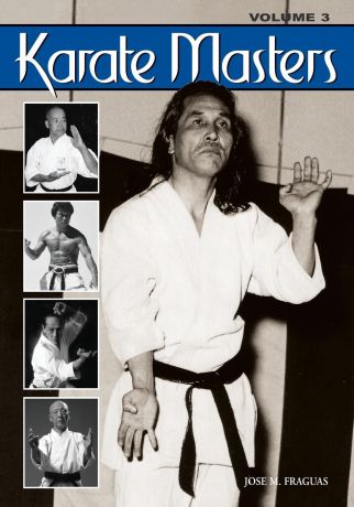 Jose M. Fraguas Karate Masters Volume 3
