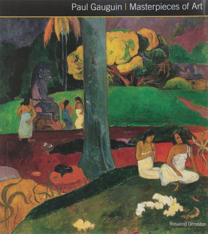 Paul Gauguin / Masterpieces of Art