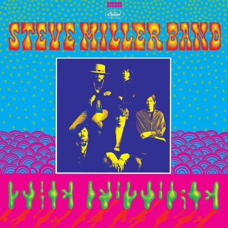 "The Steve Miller Band" Steve Miller Band. Children Of The Future (LP)
