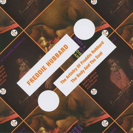 Фредди Хаббард Freddie Hubbard. The Artistry Of Freddie Hubbard / The Body And The Soul