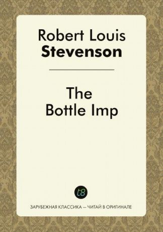 Robert Louis Stevenson The Bottle Imp