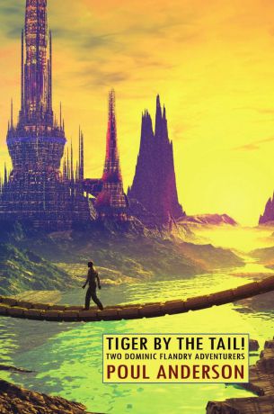 Poul Anderson Tiger by the Tail. Two Dominic Flandry Adventures