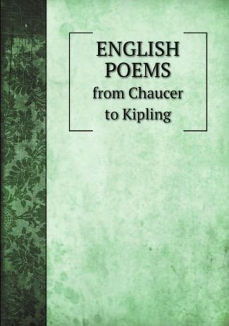 Thomas Mark Parrott, Augustus White Long English Poems from Chaucer to Kipling