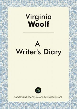 Virginia Woolf A Writer.s Diary