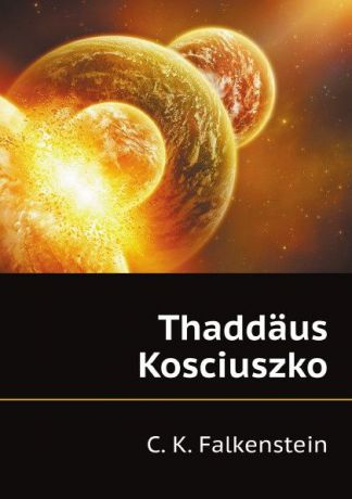 C.K. Falkenstein Thaddaus Kosciuszko