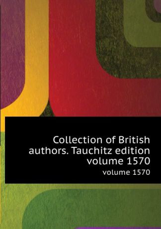 Collection of British authors. Tauchitz edition. volume 1570