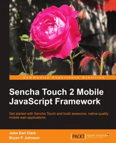 Bryan P. Johnson Sencha Touch 2 Mobile JavaScript Framework