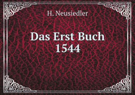 H. Neusiedler Das Erst Buch, 1544