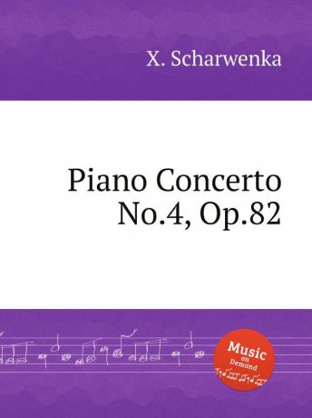 X. Scharwenka Piano Concerto No.4, Op.82