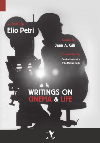 Elio Petri, Camilla Zamboni Writings on Cinema and Life