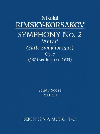 Symphony No. 2 .Antar., Op. 9 (1875/1903 revision) - Study score