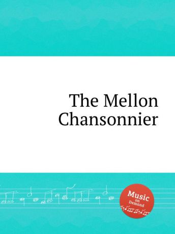 W.F. Skene The Mellon Chansonnier