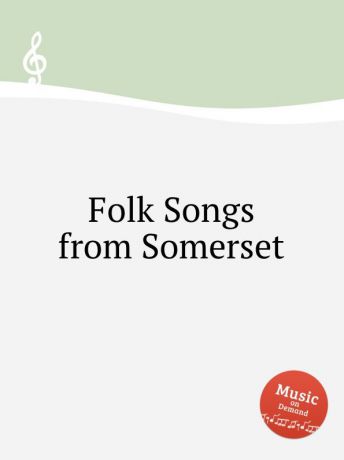 Коллектив авторов Folk Songs from Somerset