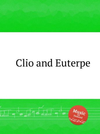 Коллектив авторов Clio and Euterpe