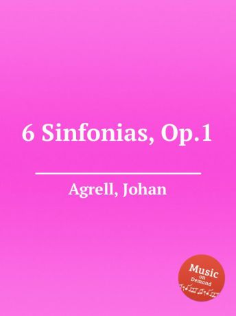 J. Agrell 6 Sinfonias, Op.1