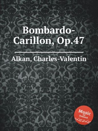 C.-V. Alkan Bombardo-Carillon, Op.47