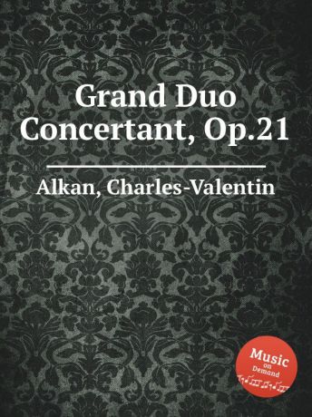 C.-V. Alkan Grand Duo Concertant, Op.21
