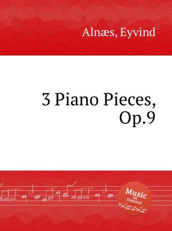 E. Alnæs 3 Piano Pieces, Op.9