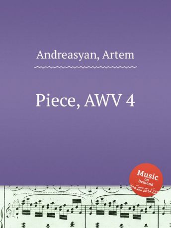 A. Andreasyan Piece, AWV 4