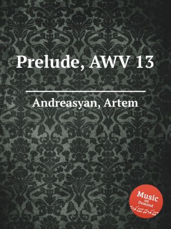 A. Andreasyan Prelude, AWV 13