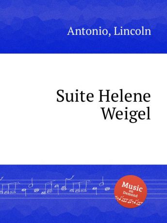 Lincoln Antonio Suite Helene Weigel