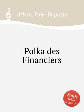 Jean-Baptiste Arban Polka des Financiers