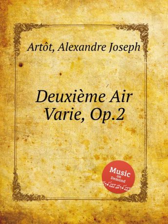 A.J. Artôt Deuxieme Air Varie, Op.2