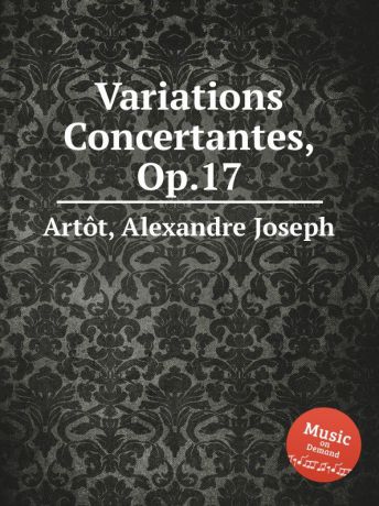 A.J. Artôt Variations Concertantes, Op.17